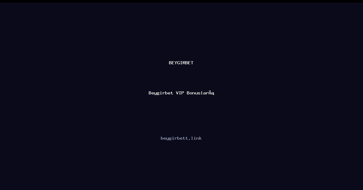 Beygirbet VIP Bonusları