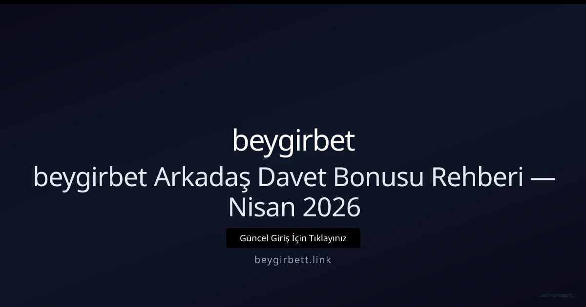 Beygirbett Davet Programı: Kazanç Rehberi - beygirbet rehber görseli